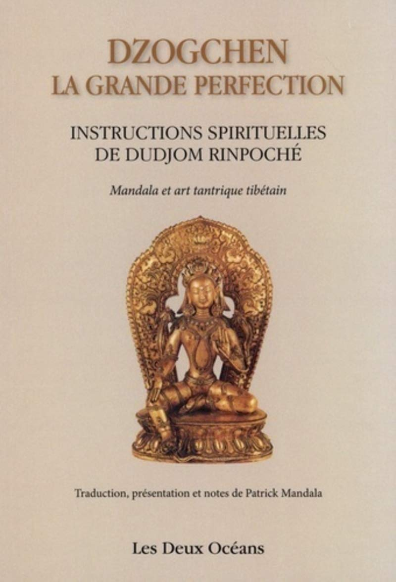 Dzogchen, la grande perfection : instructions spirituelles de Dudjom Rinpoché, supplique du Dalaï-La
