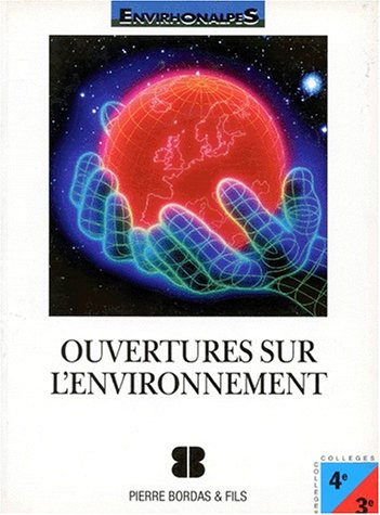 ouvertures sur l'environnement : classes de 4e et 3e