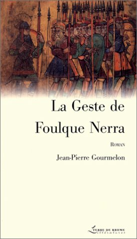 La geste de Foulque Nerra