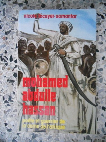 mohamed abdulle hassan, poète et guerrier de la corne de lafrique