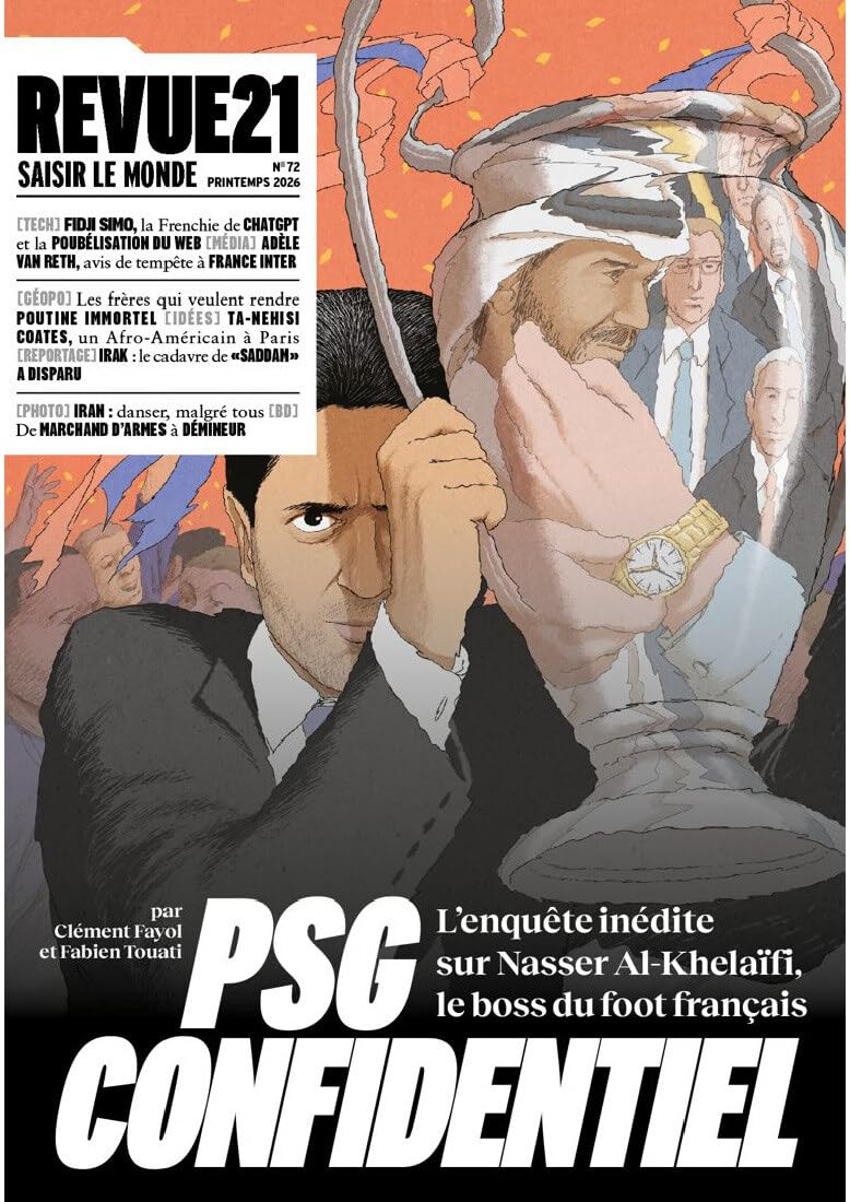 Revue 21, n° 72. PSG confidentiel : l'enquête inédite sur Nasser Al-Khelaïfi, le boss du foot frança