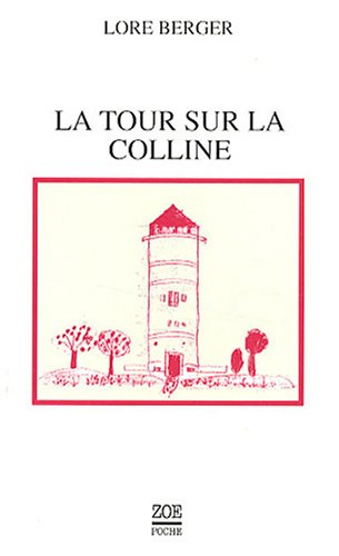 La tour sur la colline : histoire contre Thomas. Lore Berger, une approche