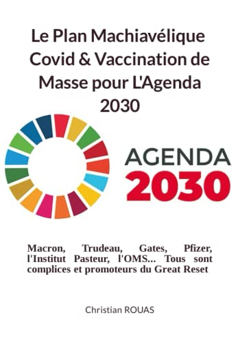 Le Plan machiavélique Covid & vaccination de masse pour l'Agenda 2030: Macron, Gates, Pfizer, l'OMS.