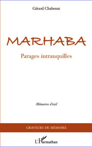 Marhaba : parages intranquilles : mémoires d'exil