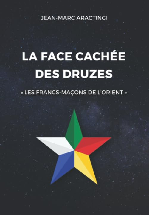 La Face Cachée des Druzes " les Francs-Maçons de l'Orient "