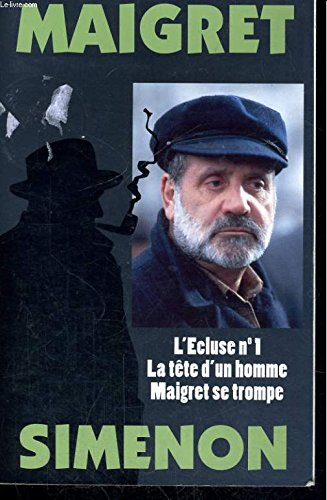 L'Ecluse n° 1. La Tête d'un homme. Maigret se trompe