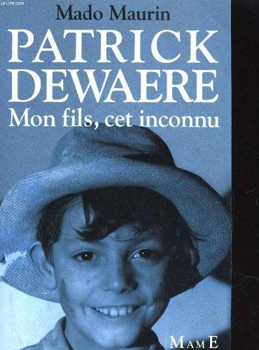 Patrick Dewaere : mon fils, cet inconnu
