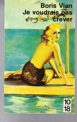 Je voudrais pas crever