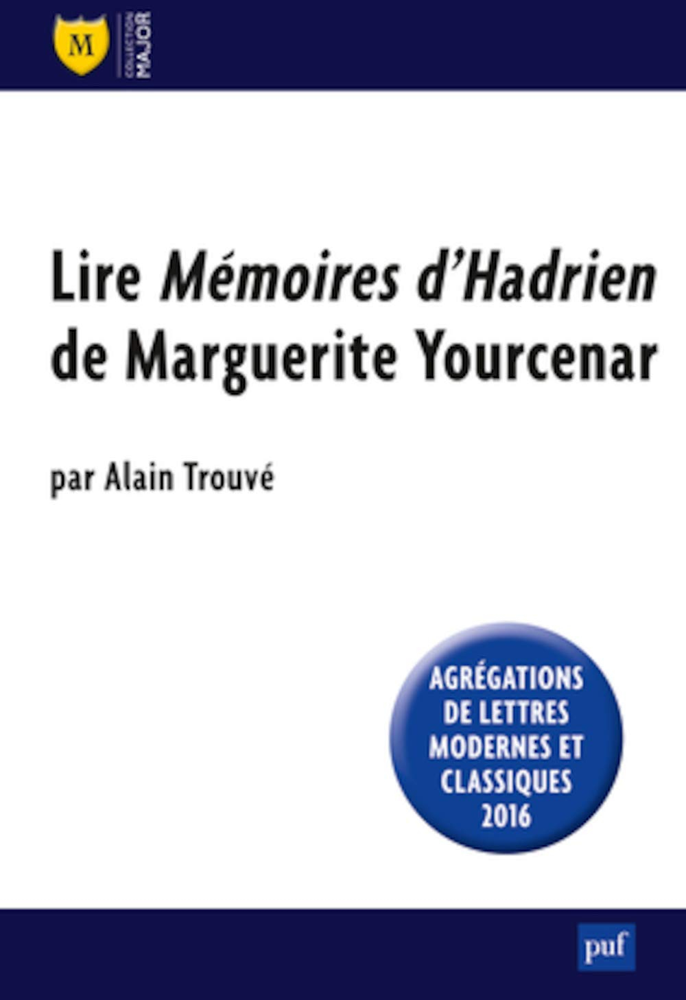 Lire Mémoires d'Hadrien de Marguerite Yourcenar