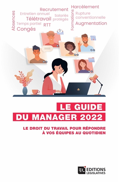 Le guide du manager 2022 : le droit du travail pour répondre à vos équipes au quotidien
