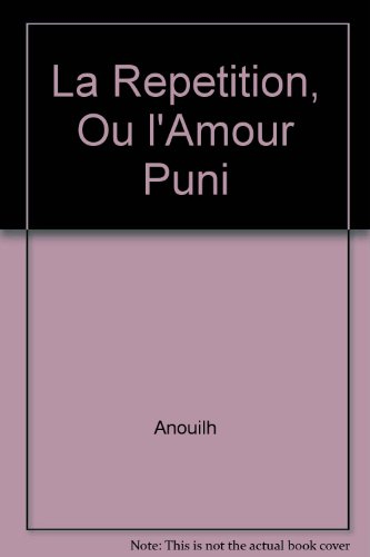 la repetition ou l'amour puni