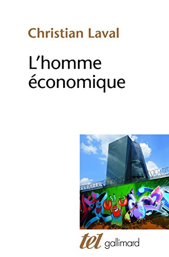 L'homme économique : essai sur les racines du néolibéralisme