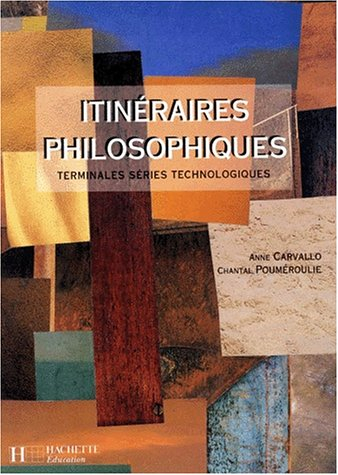 Itinéraires philosophiques, terminales series technologiques
