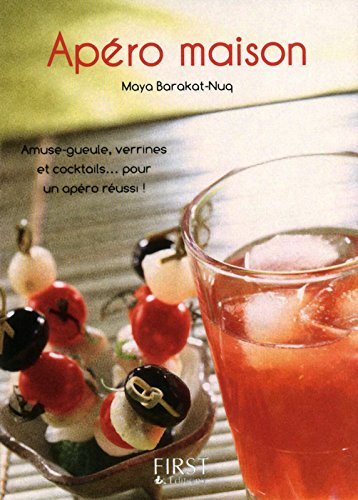 Apéro maison : amuse-gueule, verrines et cocktails... pour un apéro réussi !