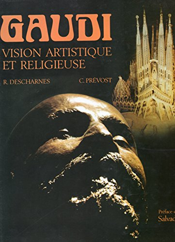 gaudi. vision artistique et religieuse