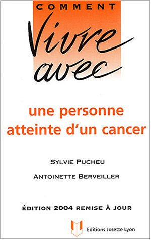Comment vivre avec une personne atteinte d'un cancer