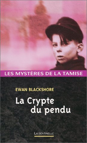 Les mystères de la Tamise. Vol. 1. La crypte du pendu