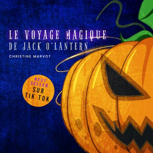 Le voyage magique de Jack O'lantern: Conte illustré pour enfants de 5 ans et plus - Aventure, magie 