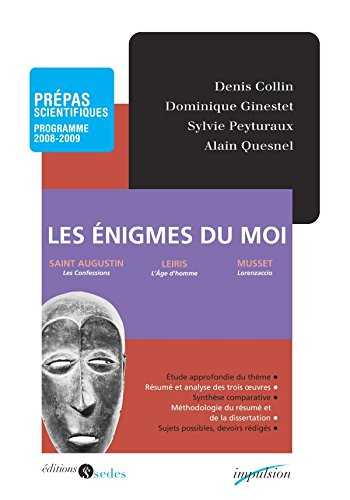 Les énigmes du moi, prépas scientifiques, programme 2008-2009 : saint Augustin (Les confessions, liv