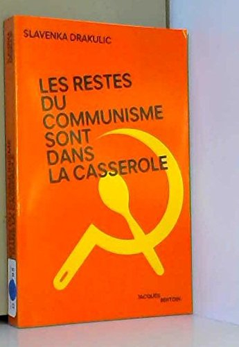 Les restes du communisme sont dans la casserole