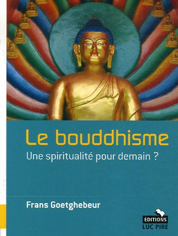 Le bouddhisme : une spiritualité pour demain ?