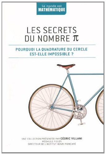 les secrets du nombre pi : pourquoi la quadrature du cercle est-elle impossible ?
