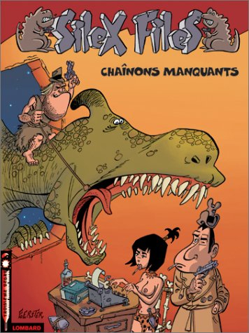 Silex files. Vol. 1. Chaînons manquants