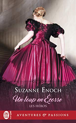 Les héros. Vol. 3. Un loup en Ecosse