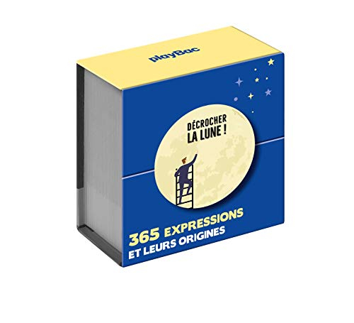 Décrocher la lune ! : 365 expressions et leurs origines