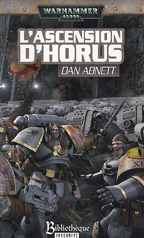 L'hérésie d'Horus. Vol. 1. L'ascension d'Horus