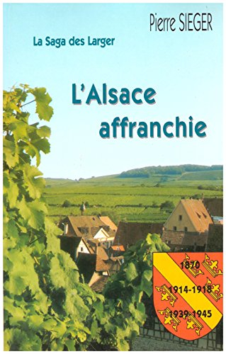 l'alsace affranchie (la saga des larger)
