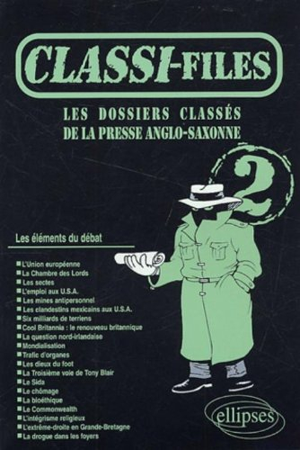 Classi-files : les dossiers classés de la presse anglo-saxonne. Vol. 2