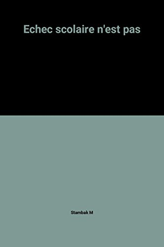 L'Echec scolaire n'est pas une fatalité