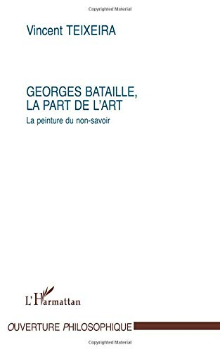 Georges Bataille, la part de l'art : la peinture du non-savoir