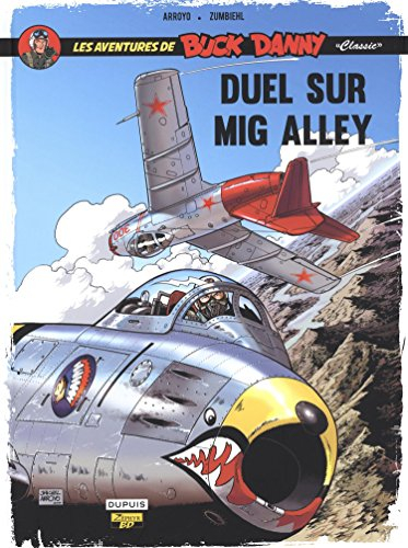 Les aventures de Buck Danny : classic. Vol. 2. Duel sur Mig Alley