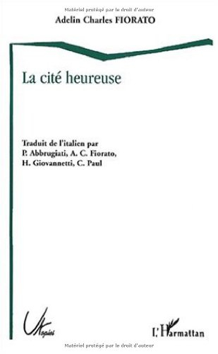 La cité heureuse : l'utopie italienne de la Renaissance à l'Age baroque