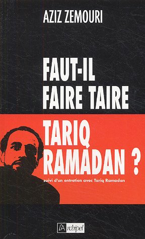Faut-il faire taire Tariq Ramadan ?. Un entretien avec Tariq Ramadan