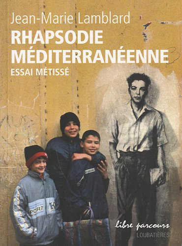 Rhapsodie méditerranéenne : essai métissé