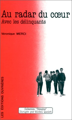 Au radar du coeur : avec les délinquants