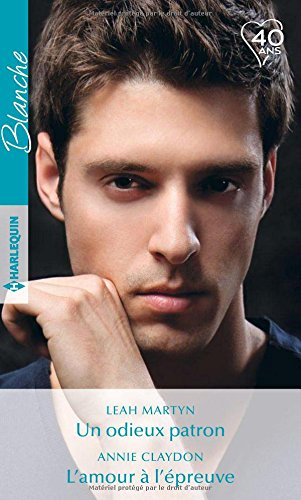 Un odieux patron. L'amour à l'épreuve