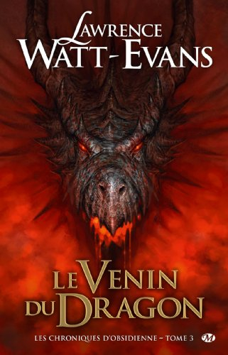 Les chroniques d'obsidienne. Vol. 3. Le venin du dragon