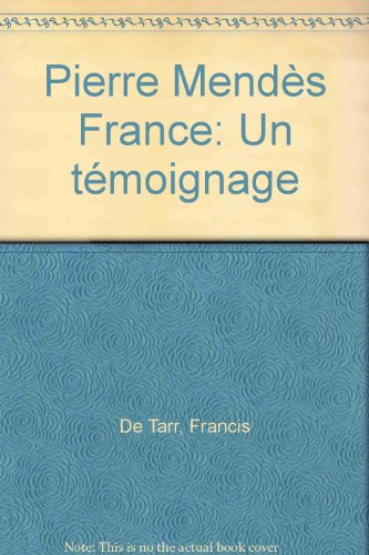 Pierre Mendés France : un témoignage