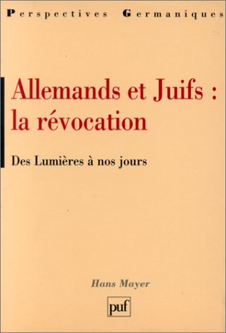 Allemands et Juifs : la révocation : des Lumières à nos jours