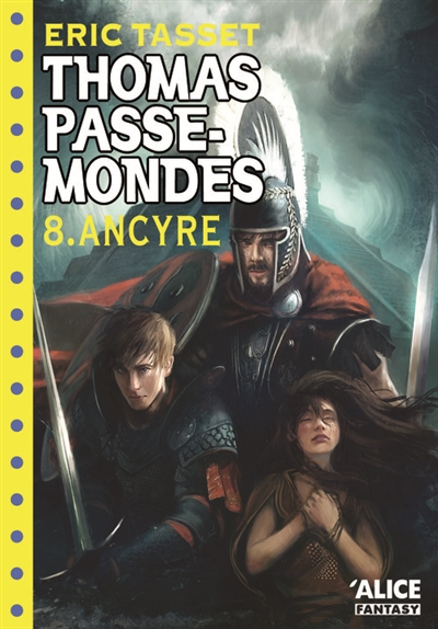 Thomas Passe-Mondes. Vol. 8. Ancyre