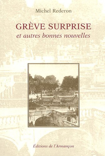 Grève surprise : et autres bonnes nouvelles