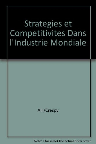 Stratégies et compétitivités dans l'industrie mondiale