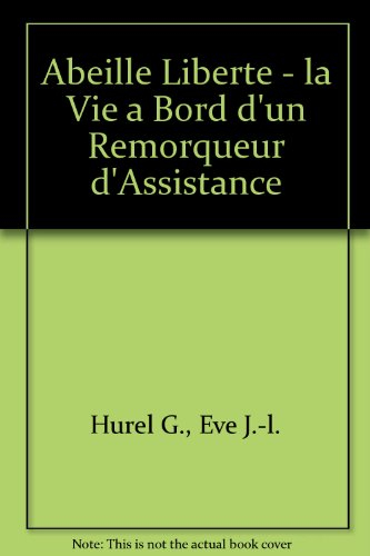Abeille Liberté : la vie à bord d'un remorqueur d'assistance