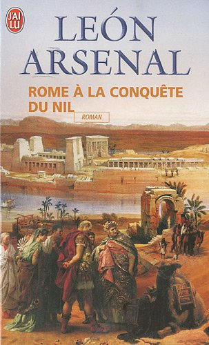 Rome à la conquête du Nil : l'expédition de Néron au coeur de l'Afrique