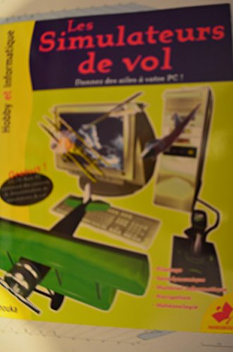 Les simulateurs de vol : donnez des ailes à votre PC