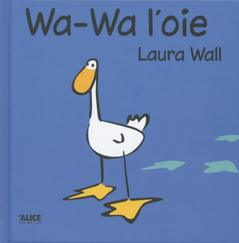 Wa-Wa. Wa-Wa l'oie